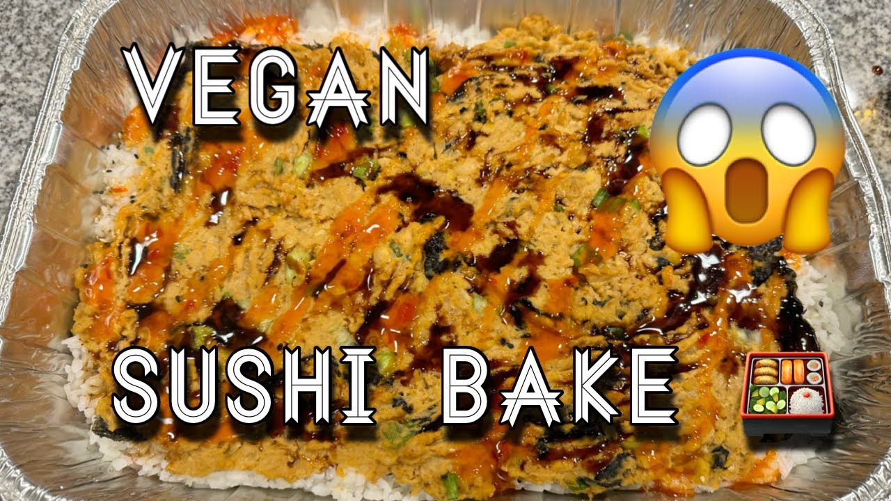 Vegan sushi bake | PLANT BASED