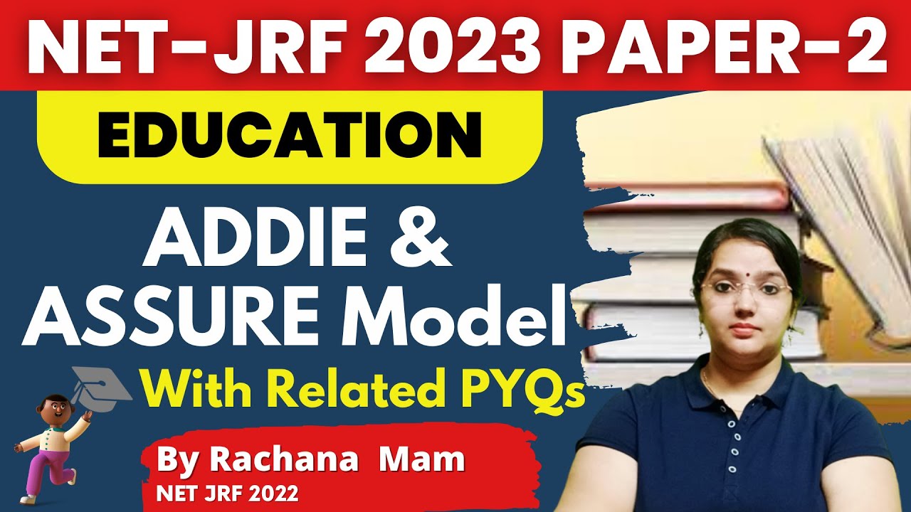 ADDIE & ASSURE Model UGC NET Paper 1 | Related PYQs | UGC NET Education by Rachana Mam| JRFAdda