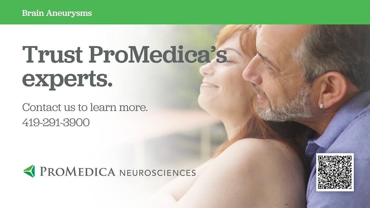 ProMedica Provides Collaborative, Multidisciplinary Care for Brain Aneurysms