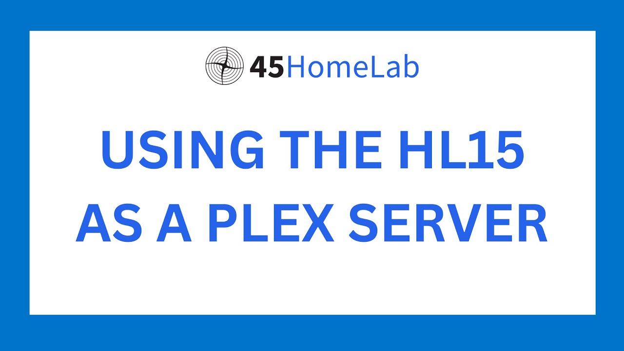Using the HL15 as a Plex Server