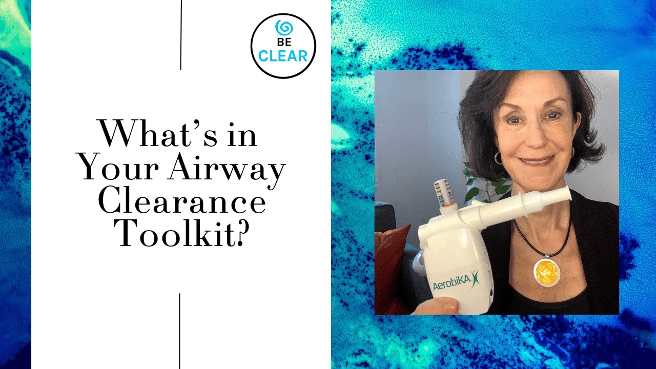 What’s in Your Airway Clearance Toolkit?