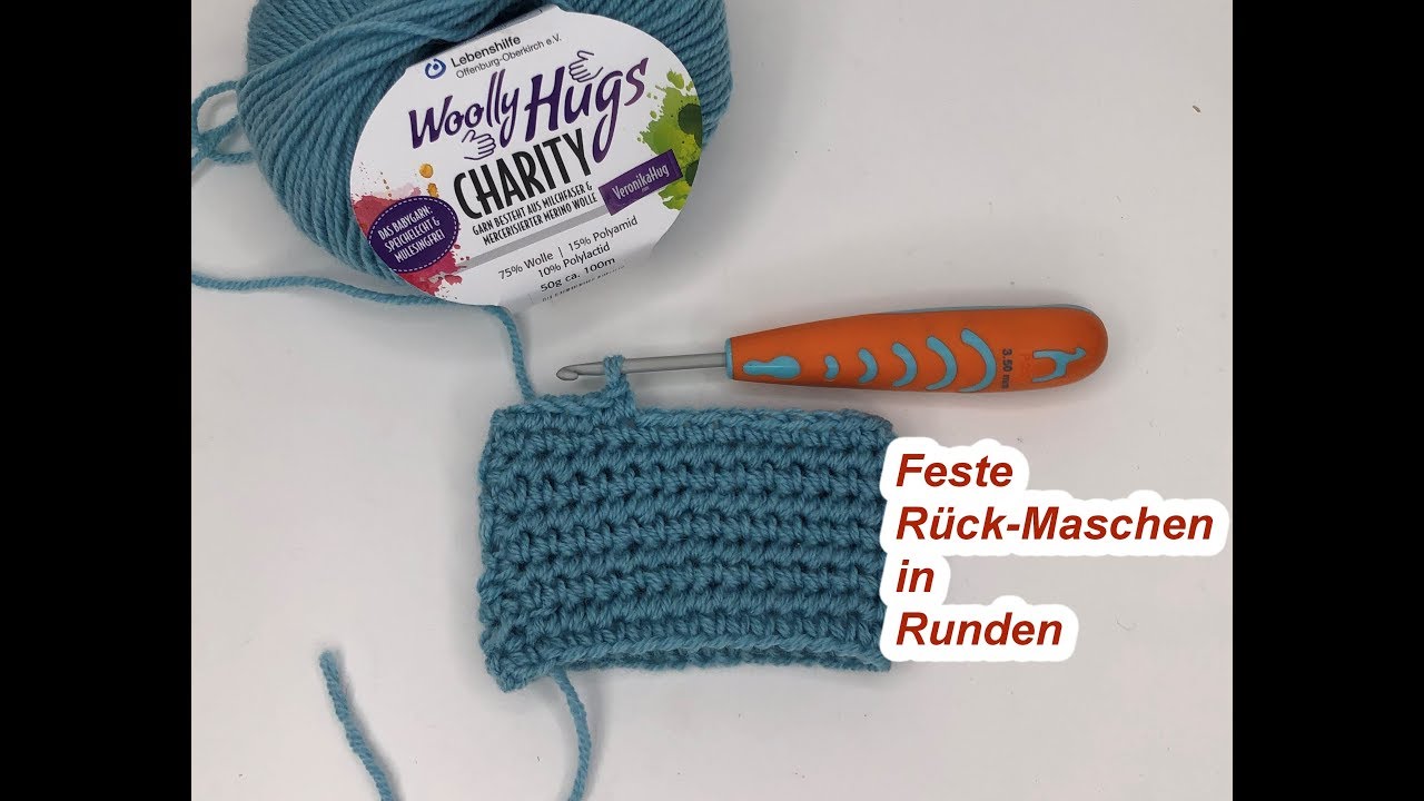 Feste Rück-Maschen Häkeln DIY Einfach in Runden