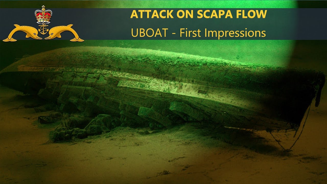 Real Life Submariner Plays UBOAT: First Impressions and SCAPA FLOW attack!