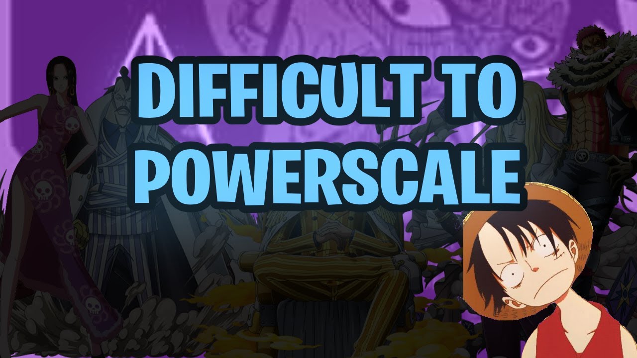 Hardest Characters to Power Scale in One Piece