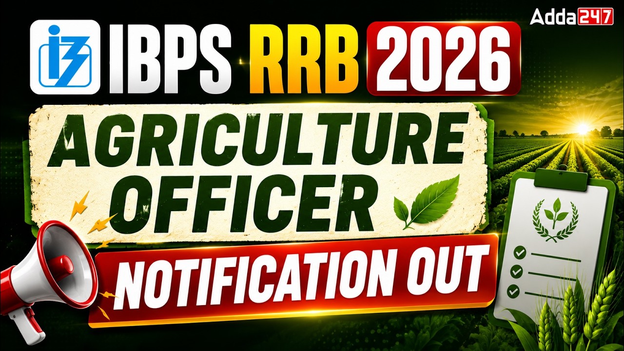 IBPS RRB Agriculture Officer Notification 2026 OUT | IBPS RRB Agriculture Officer Vacancy 2026
