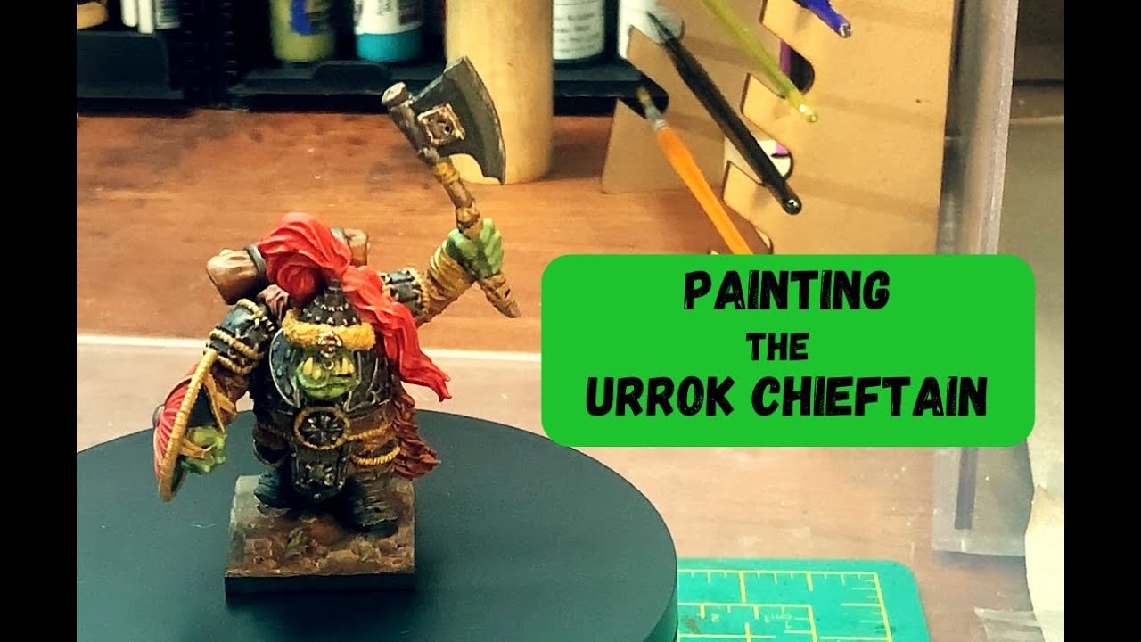 Happy Orctober! - Painting the Urrok Chieftain