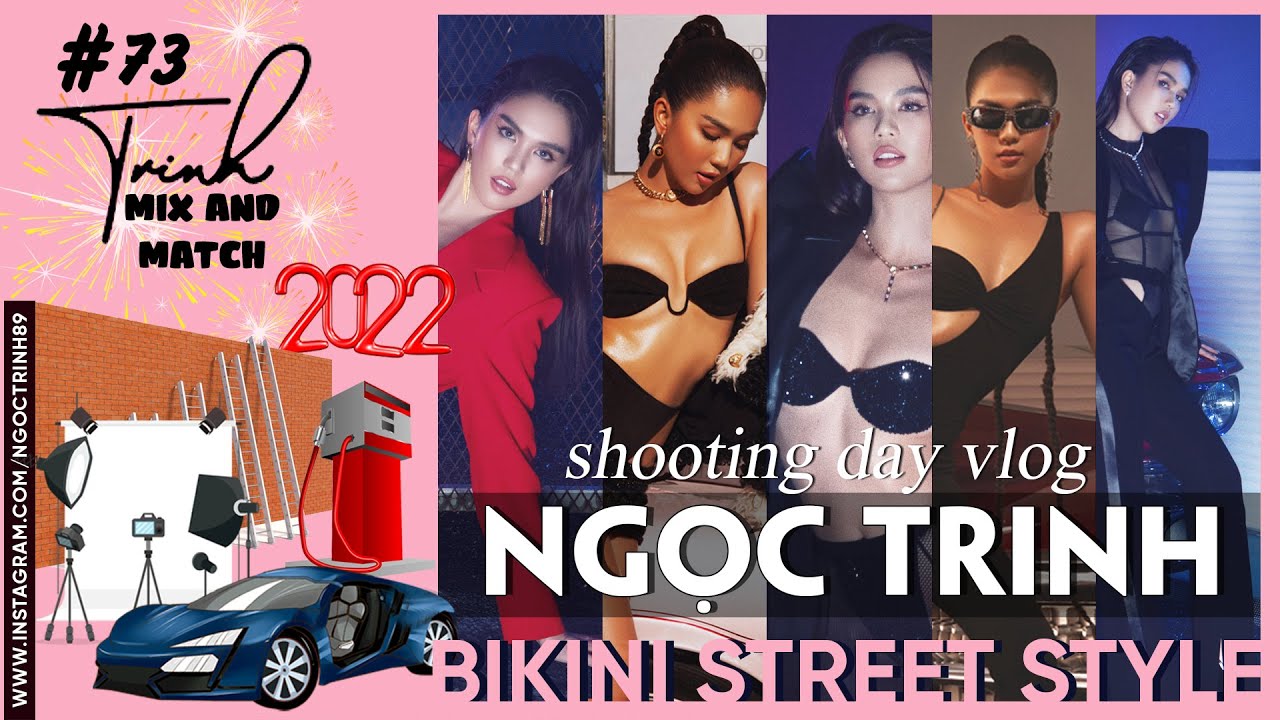 Ngọc Trinh - Mix & Match #73 | Đầu tư khủng 300 TRIỆU - 4 chiếc SIÊU XE, chụp bộ ảnh chào năm 2022