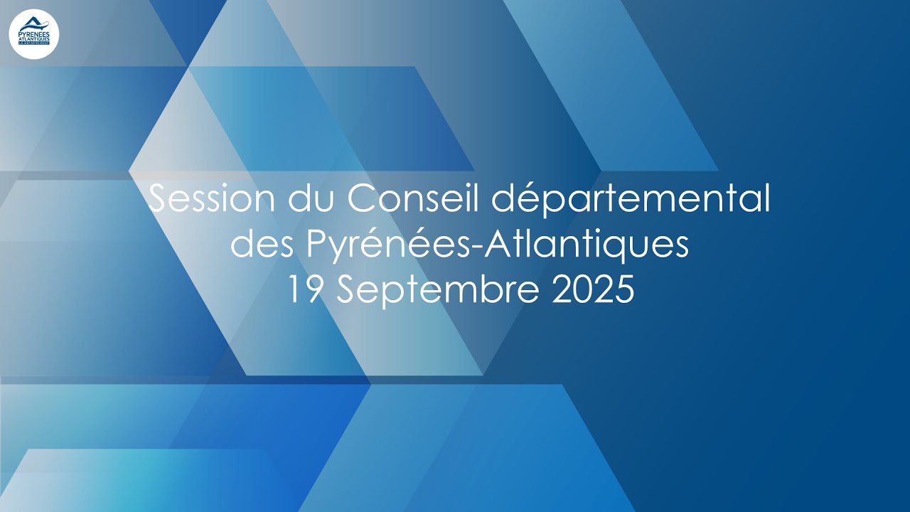 Session du Conseil départemental des Pyrénées-Atlantiques du 19 Septembre 2025