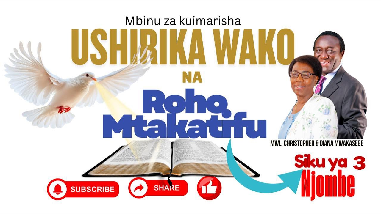 3. MBINU ZA KUIMARISHA USHIRIKA WAKO NA ROHO MTAKATIFU // MWL CHRISTOPHER MWAKASEGE.