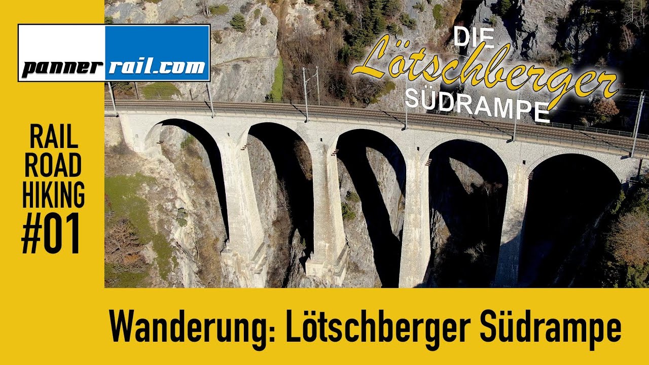 01 Eisenbahn-Wanderung - Lötschberger Südrampe