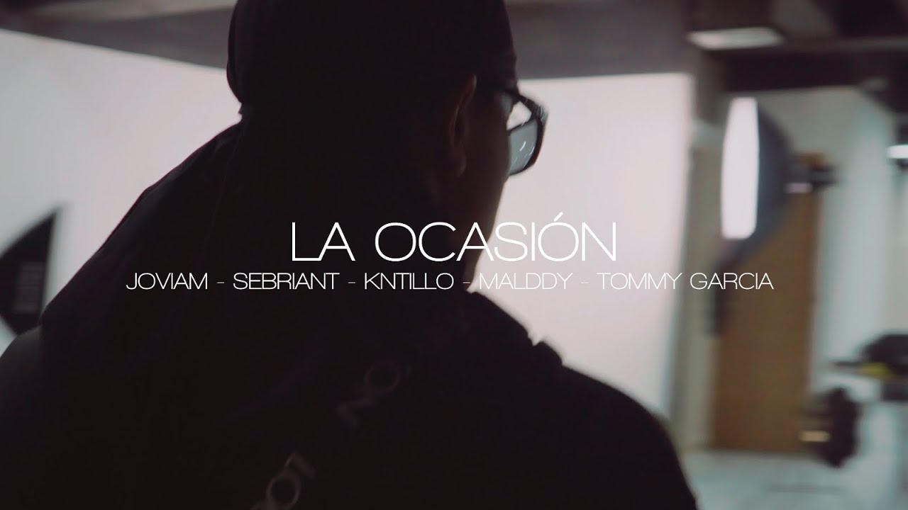 Tommy Garcia, AIIKO, Sebriant, Joviam, Kntillo - LA OCASIÓN (Ft. jos3ll, John Wise)