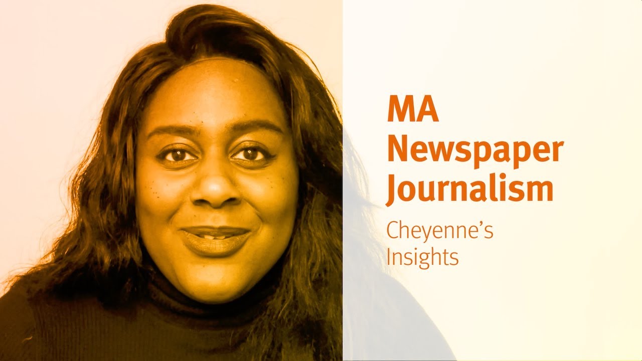City, University of London: MA Newspaper Journalism student Cheyenne’s insights