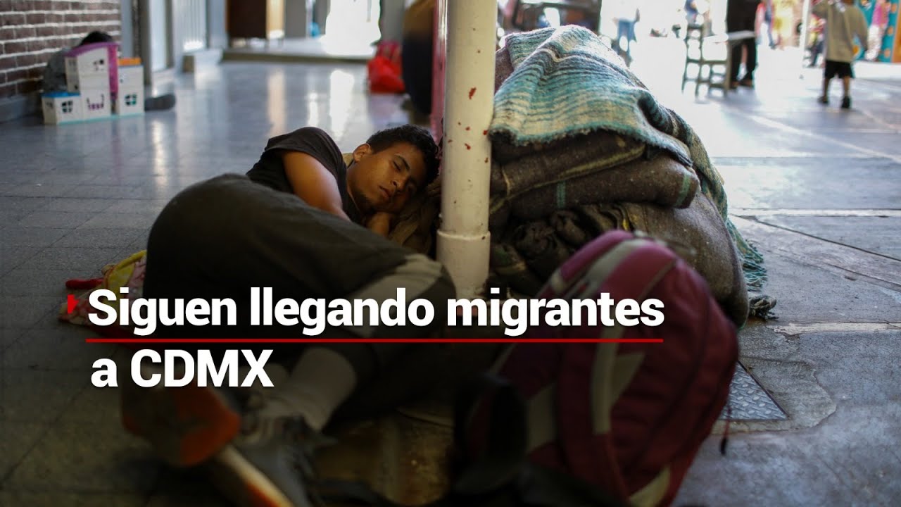 #CrisisHumanitaria | La llegada masiva de migrantes no se detiene en la CDMX