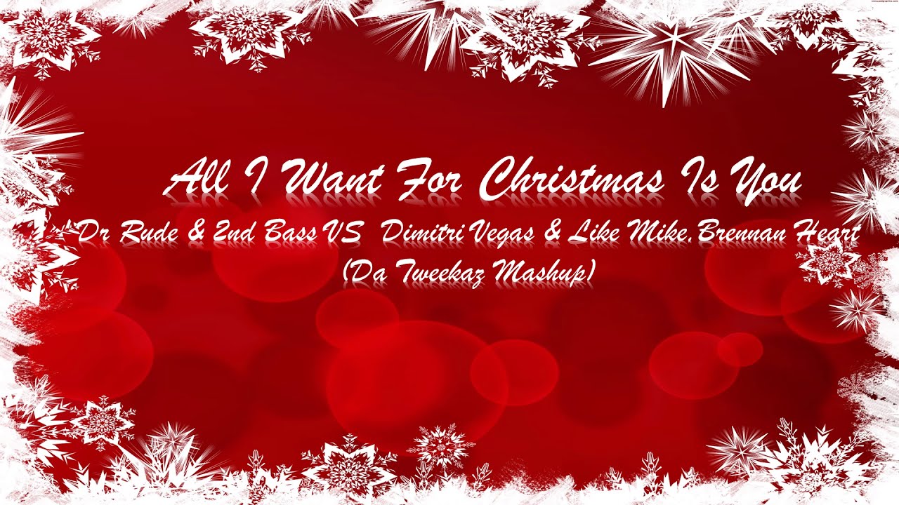 All I Want For Christmas Is You - Da Tweekaz Mashup [Kai Mars Remake]