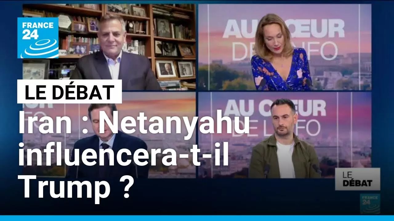 Iran : Netanyahu influencera-t-il Trump ? • FRANCE 24