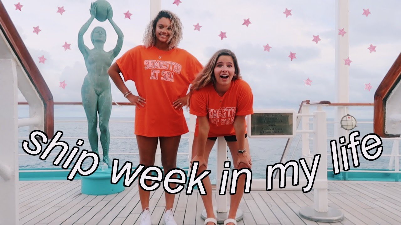SHIP WEEK IN MY LIFE 2 || Semester at Sea