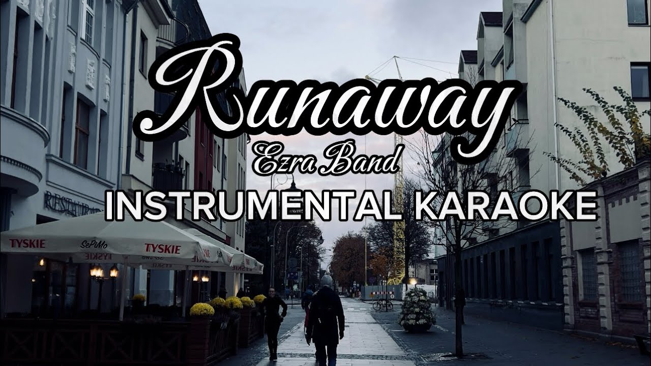 Runaway Ezra band KARAOKE intrumental