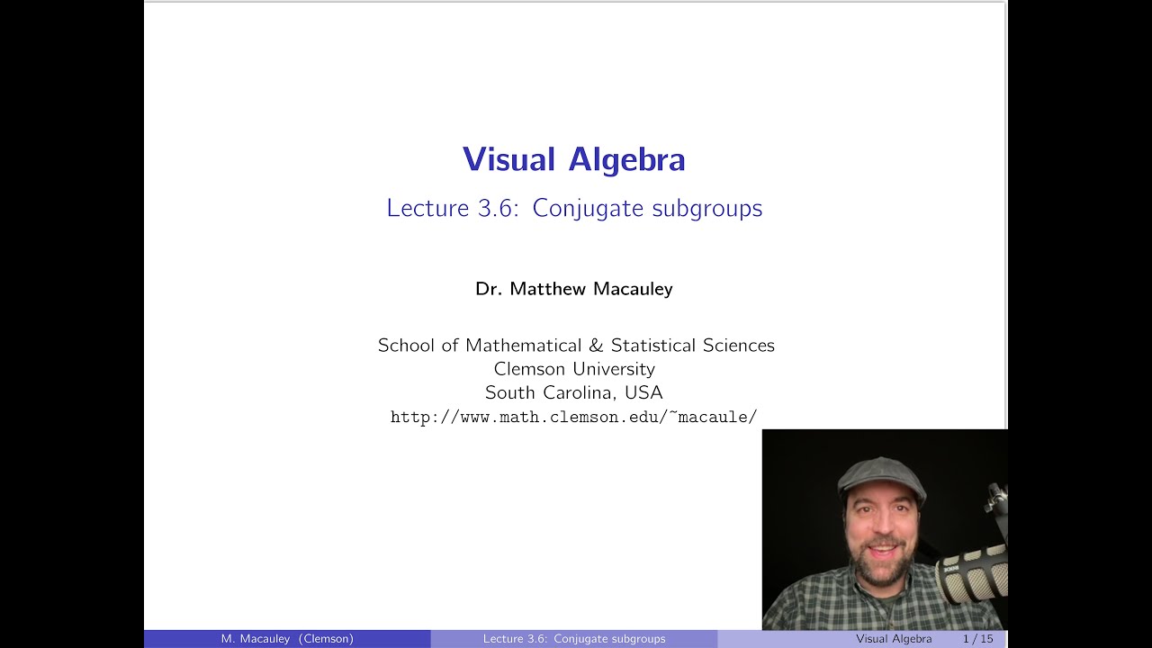 Visual Algebra, Lecture 3.6: Conjugate subgroups