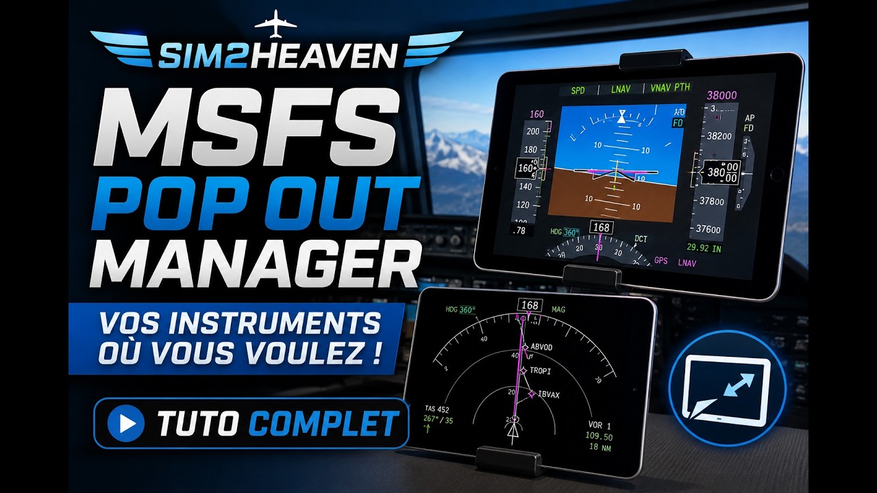 ✈️ MSFS POP OUT MANAGER : Vos instruments sur tablette ! 📱