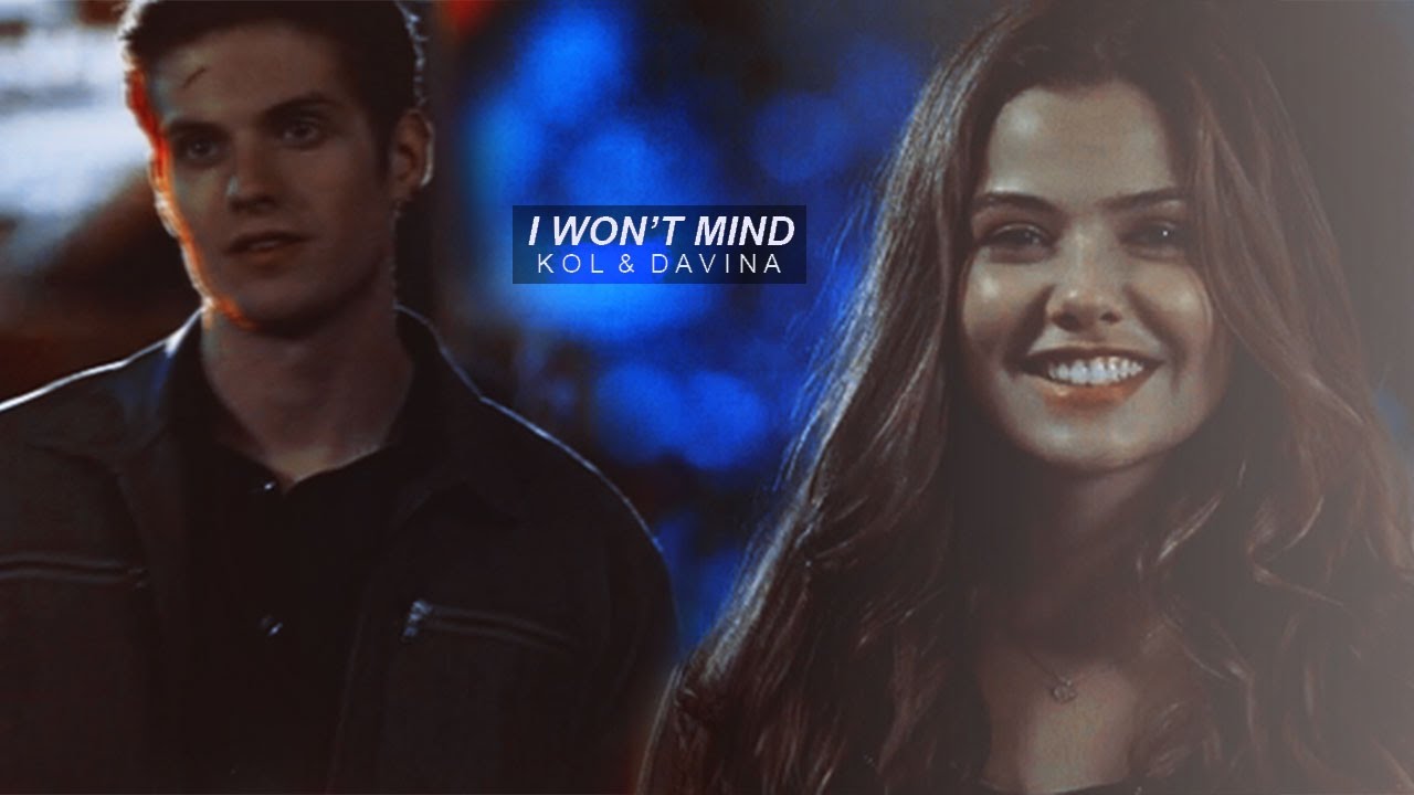 Kol & Davina || I Won't Mind