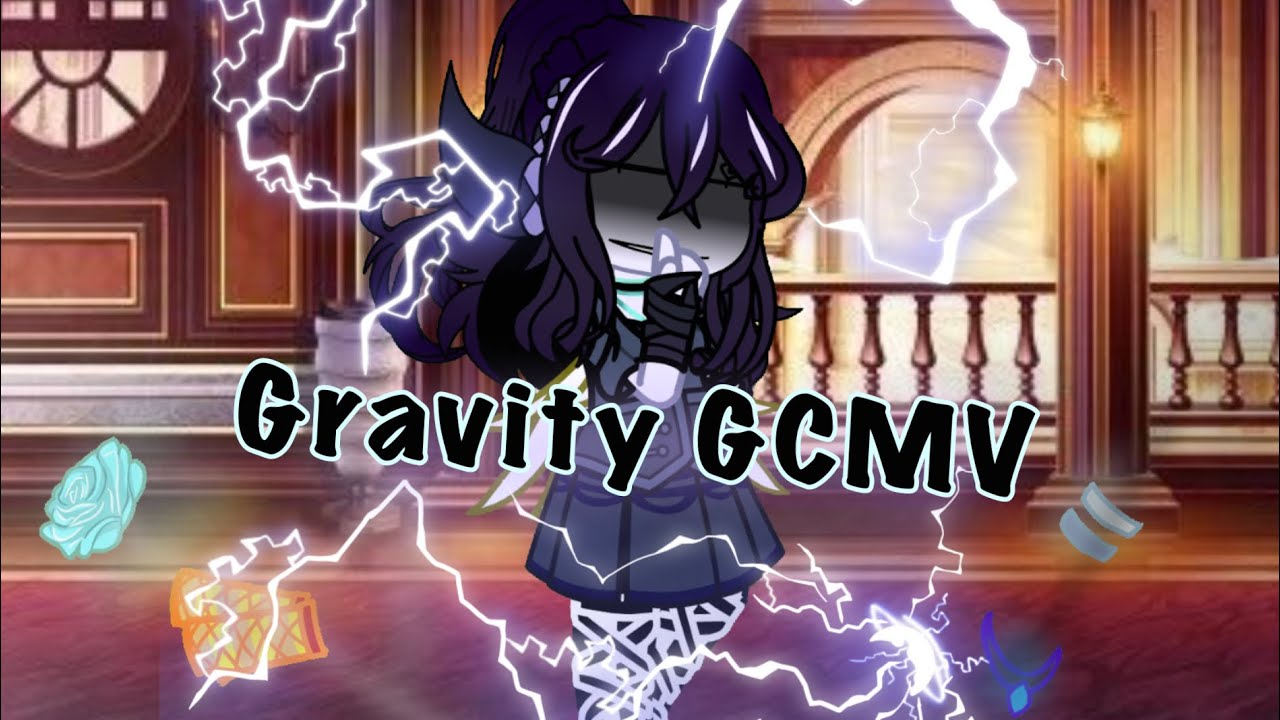 🤍Gravity🤍GCMV//TFR⚡️💫
