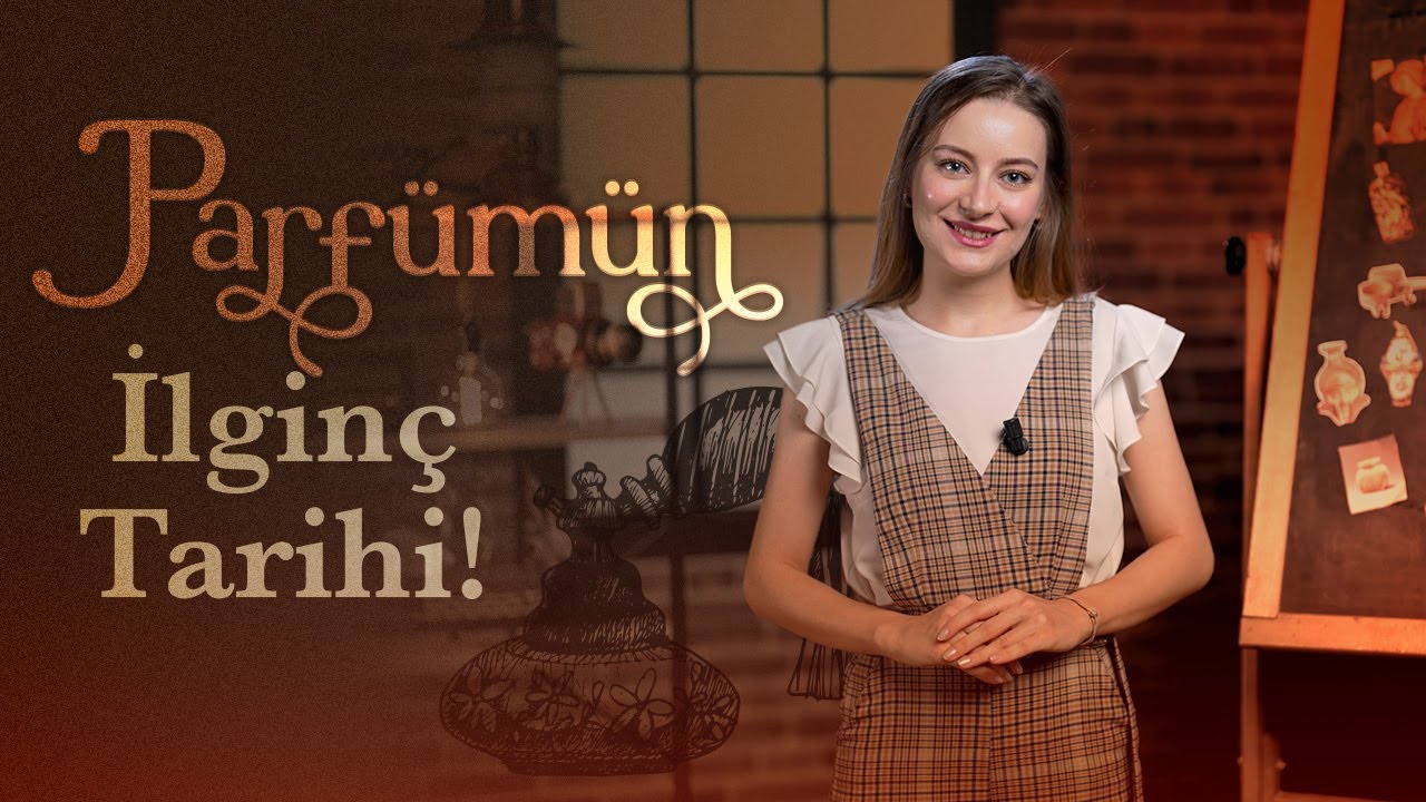 Parfümün Tarihi, Neredeyse İnsanlık Tarihi Kadar Eski! | Nisa Atik ile Tarih Aynasında Kadın