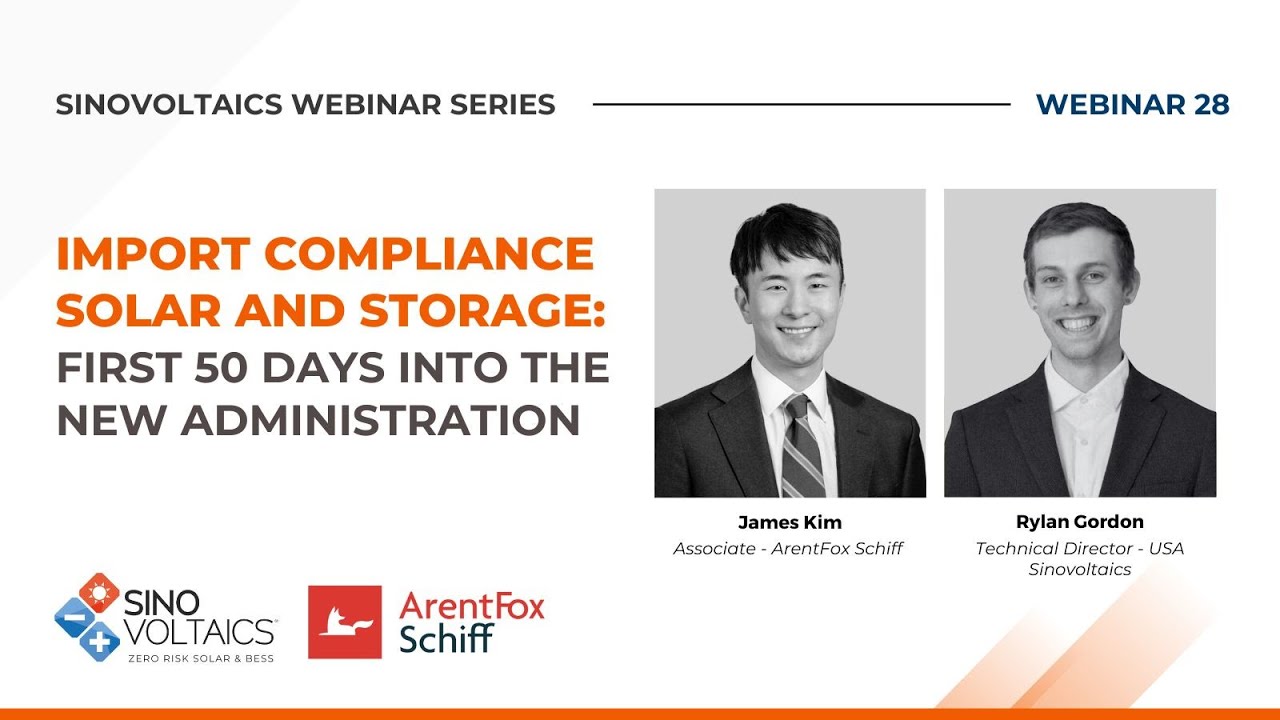 Import Compliance Solar and Storage: First 50 Days Into The New Administration