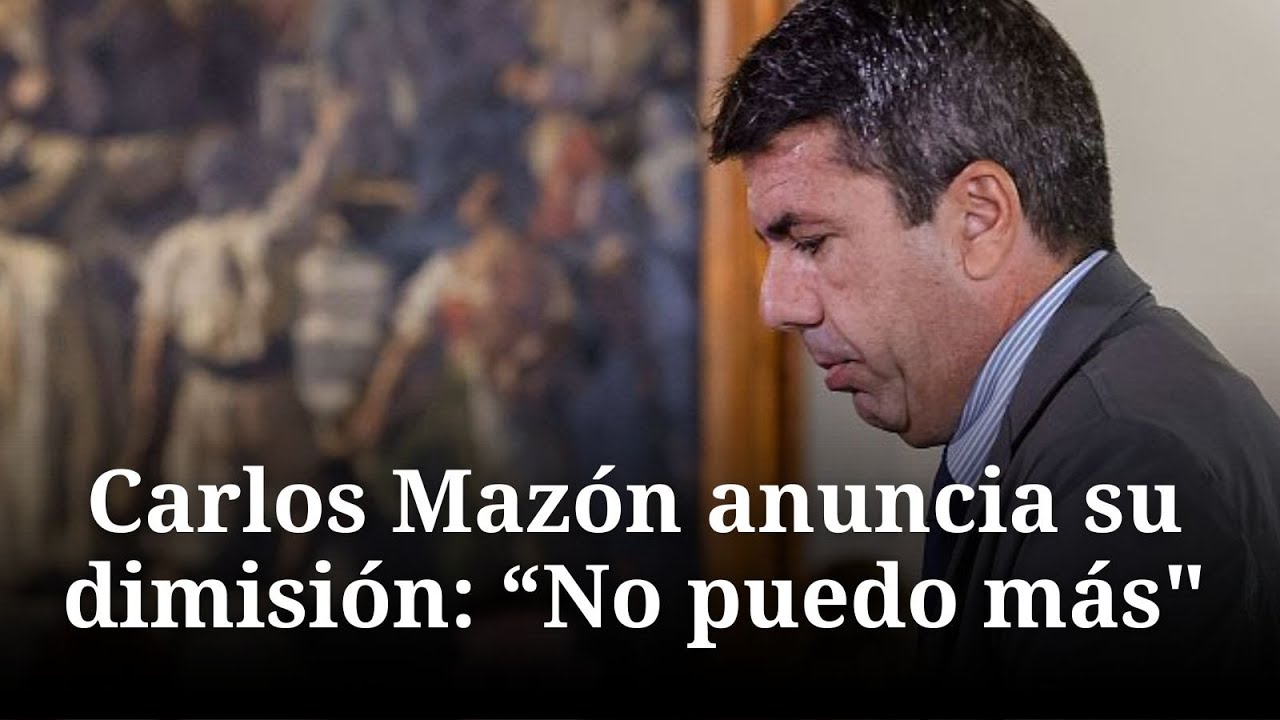 Carlos Maz&oacute;n dimite como presidente de la Generalitat por su gesti&oacute;n de la dana: 