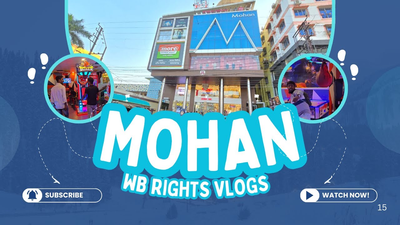 মোহন মলের ভেতরে আমার দারুণ একদিন / My Best Day at Mohan Mal
