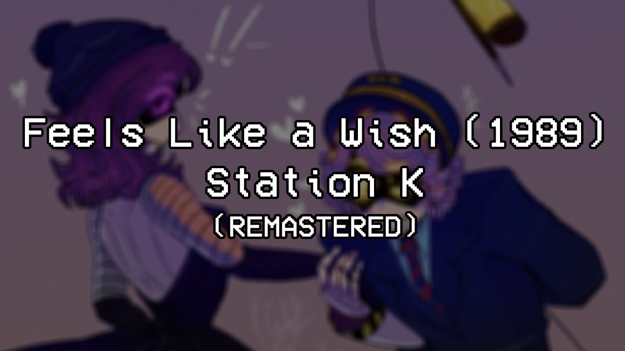 Station K - Feels Like a Wish (1989) Remastered by me