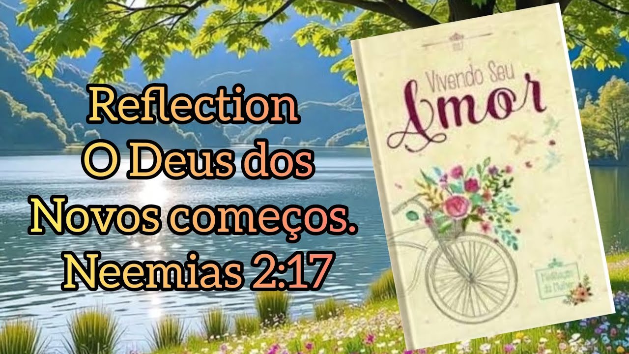 Reflection O Deus dos Novos começos Neemias 