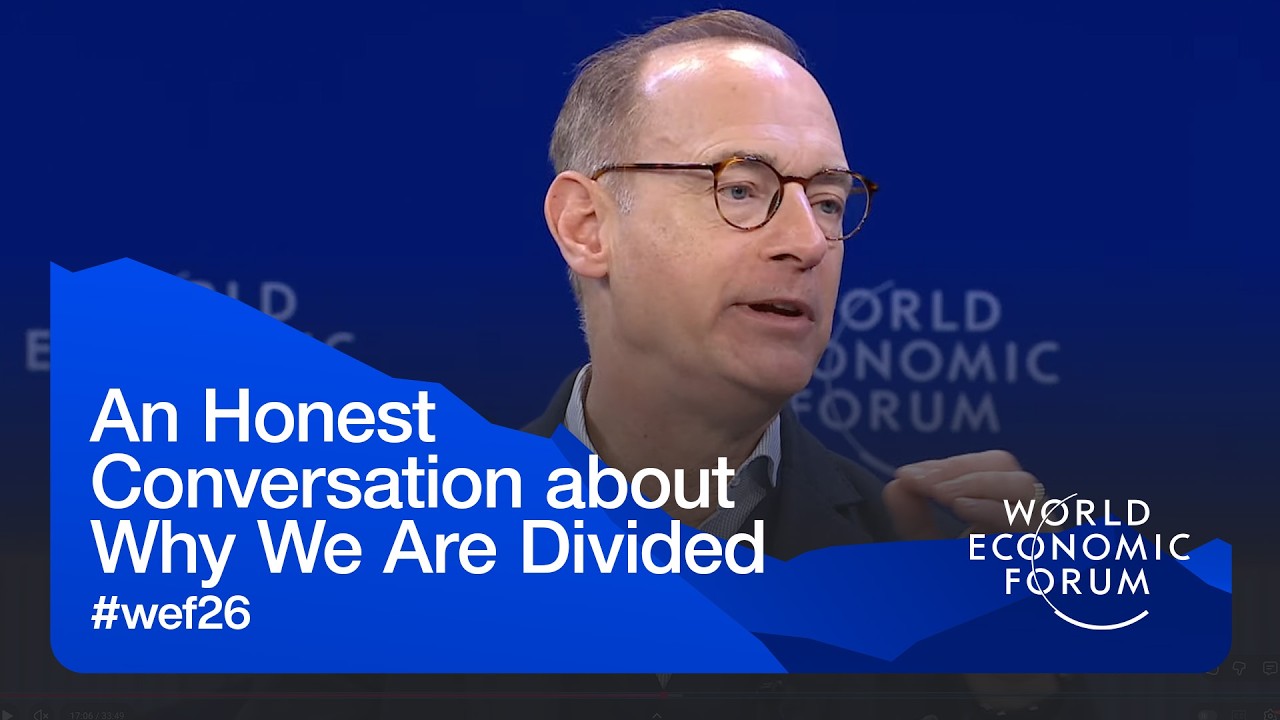 An Honest Conversation about Why We Are Divided | World Economic Forum Annual Meeting 2026