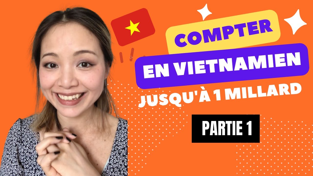 Apprendre à compter en vietnamien - Les chiffre en vietnamien - Partie 1