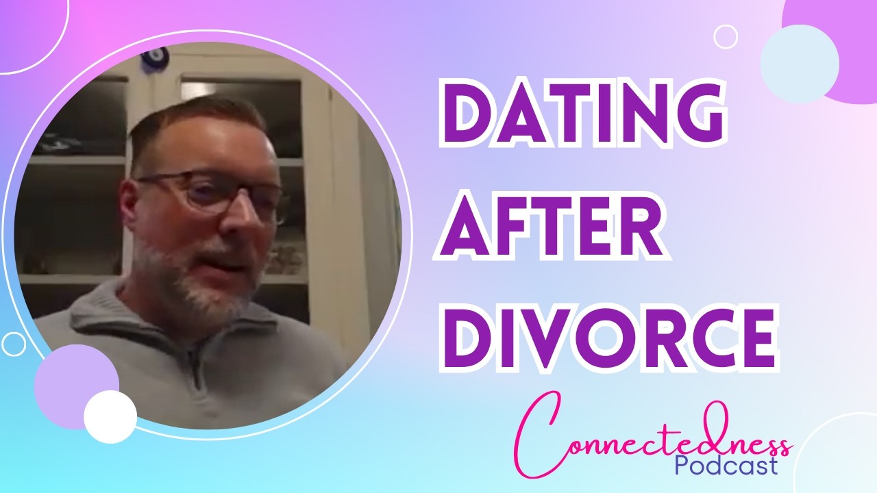 Modern Dating: Dating Apps, Attachment Styles & Life After Divorce | Podcast Ep 11 with Chris