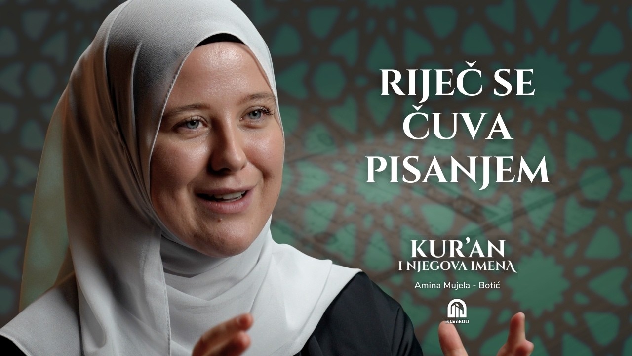Kitāb i Zebur: Kur’an kao zapisana Objavа | Amina Mujela-Botić│Kur'an i njegova imena | E06