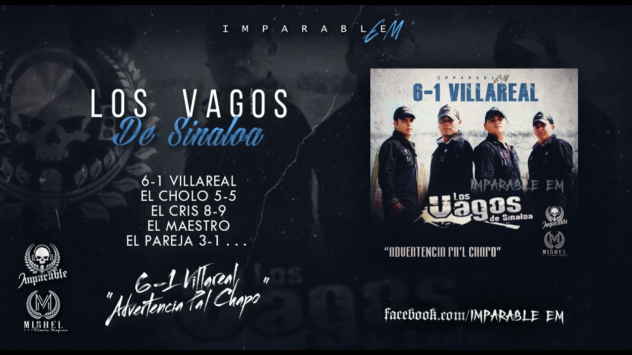 [VIP] Los Vagos De Sinaloa - 6-1 Villareal - Advertencia Pa'l Chapo