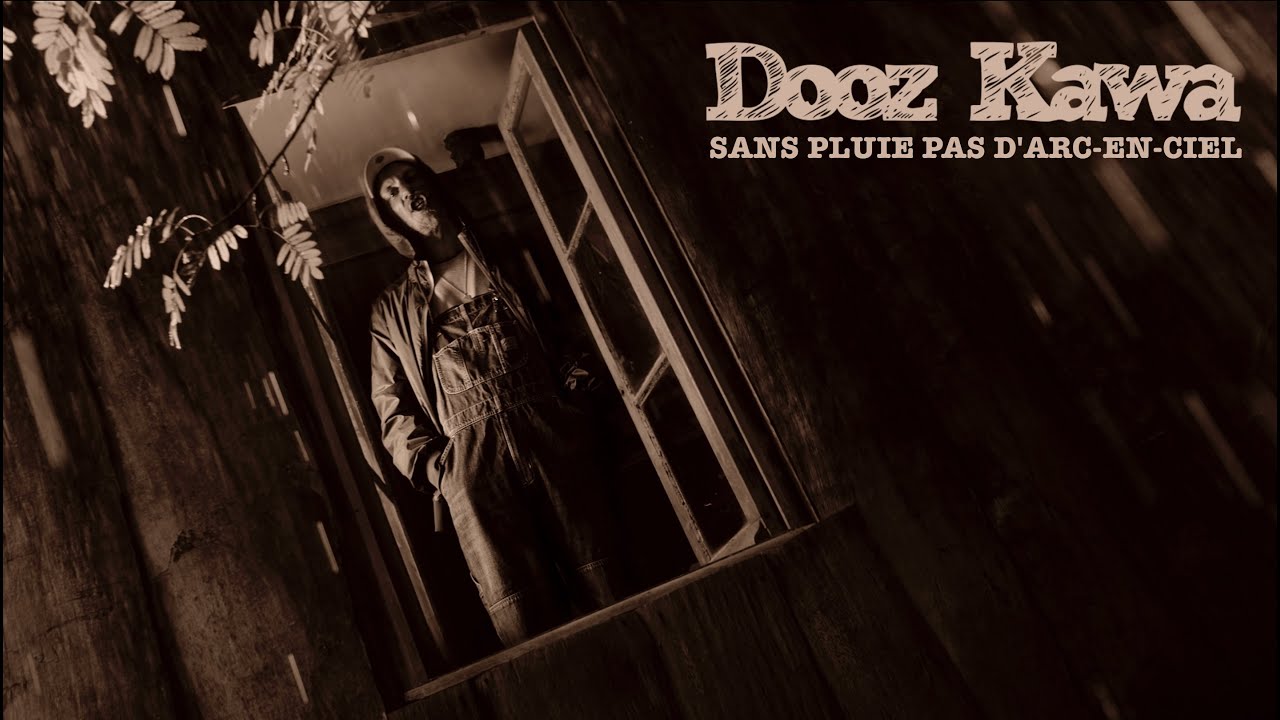 Dooz Kawa - Sans pluie pas d'arc-en-ciel [Clip Officiel]