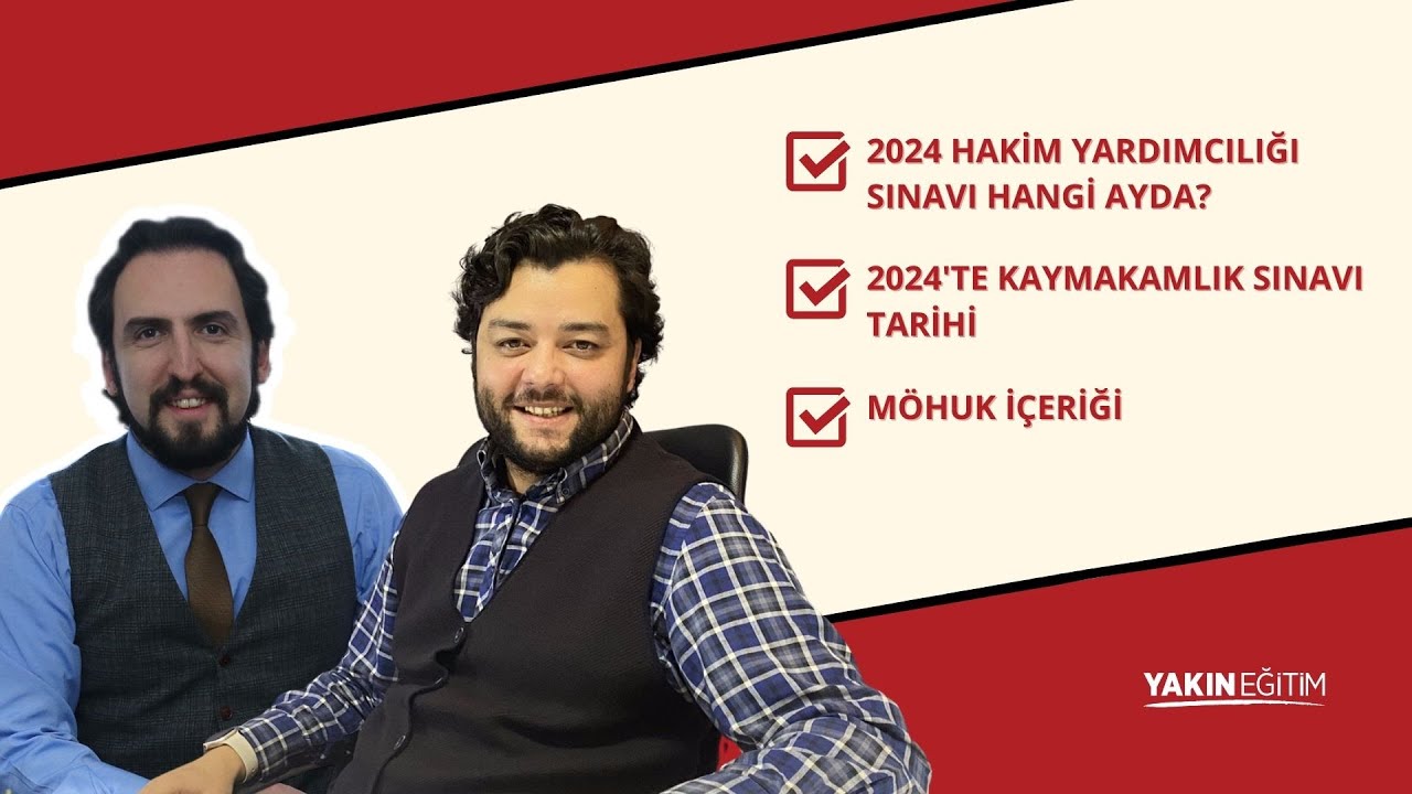 2024 Hakimlik Sınavı Ne Zaman? 2024 Kaymakamlık Sınavı Ne Zaman?