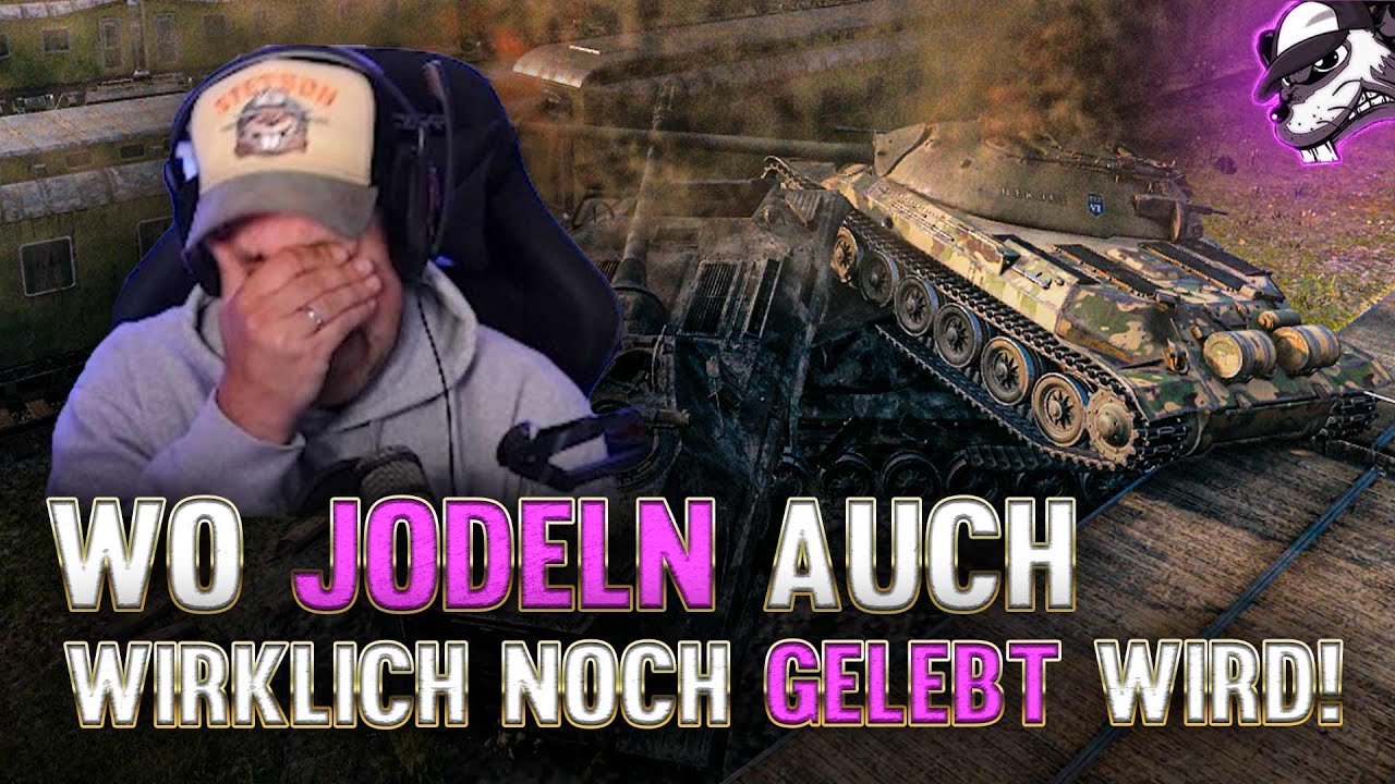 Wo Jodeln auch wirklich noch gelebt wird! Highlights mit Stan & KarlHeinz99 [WoT - Gameplay - DE]