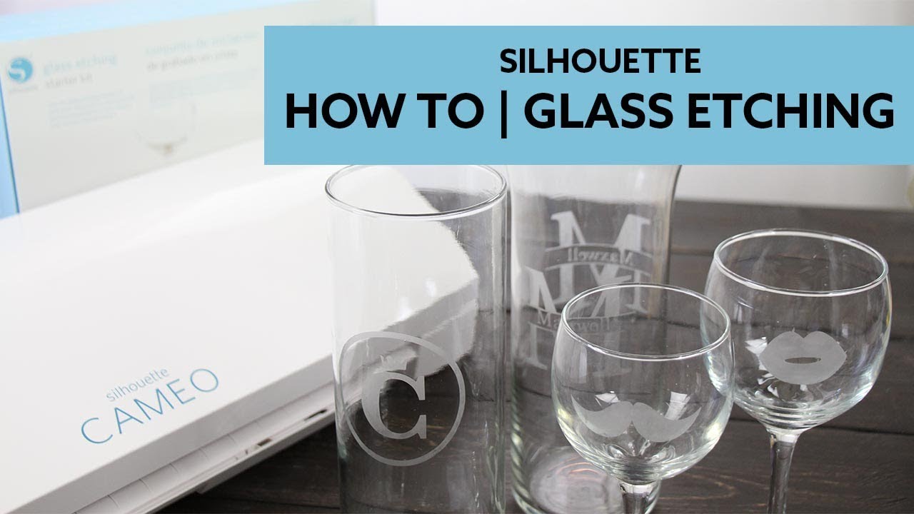 Glass Etching - Silhouette Cameo3
