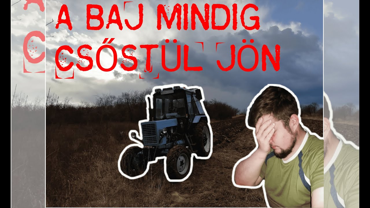 A BAJ MINDIG CSŐSTÜL JÖN... - SZÁNTÁS ÉS EKE JAVÍTÁS |MELÓ videó|