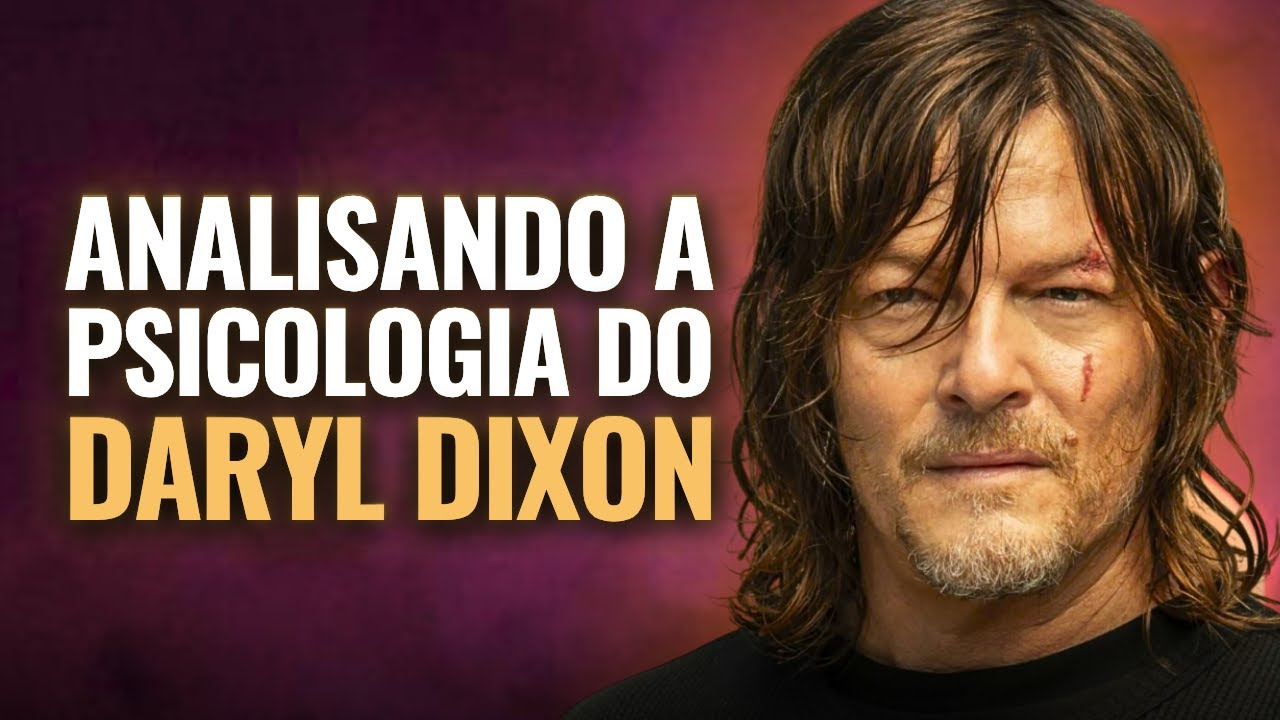 A personalidade introvertida de DARYL DIXON (Psicologia The Walking Dead)