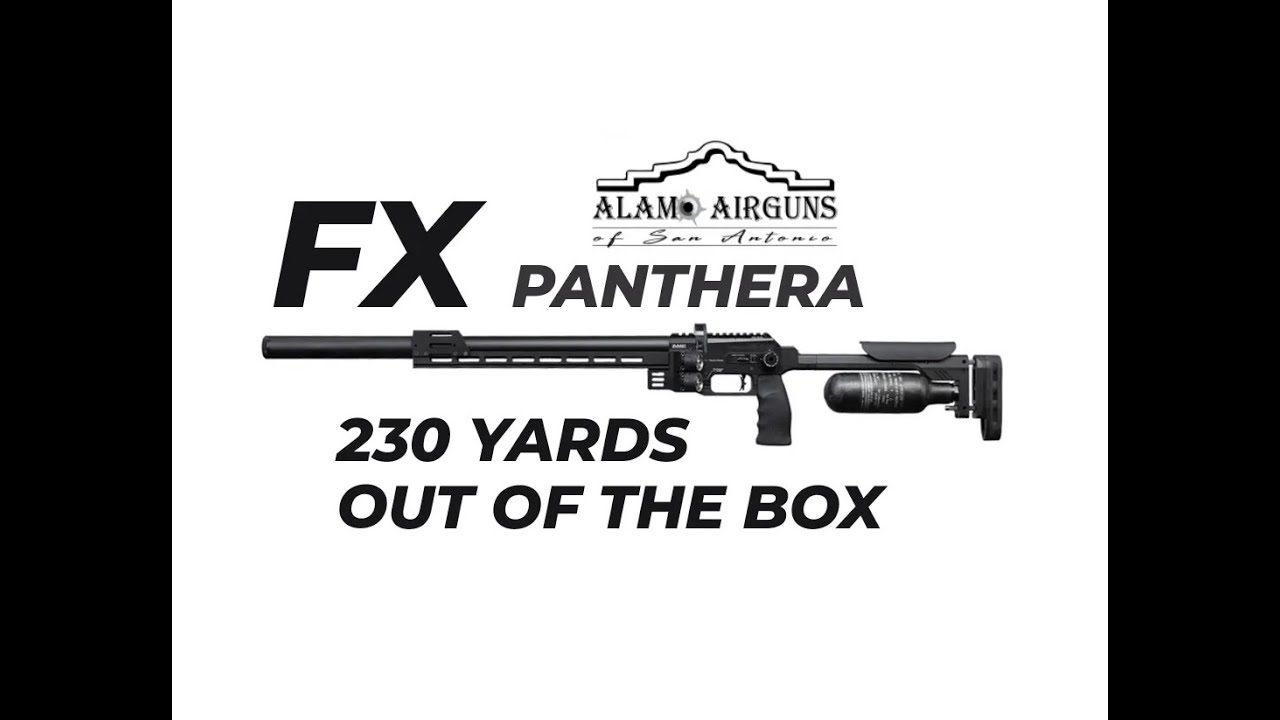 FX Panthera - 230 Yard Shots | Out of the Box Quick Look | Best Long Range Airgun