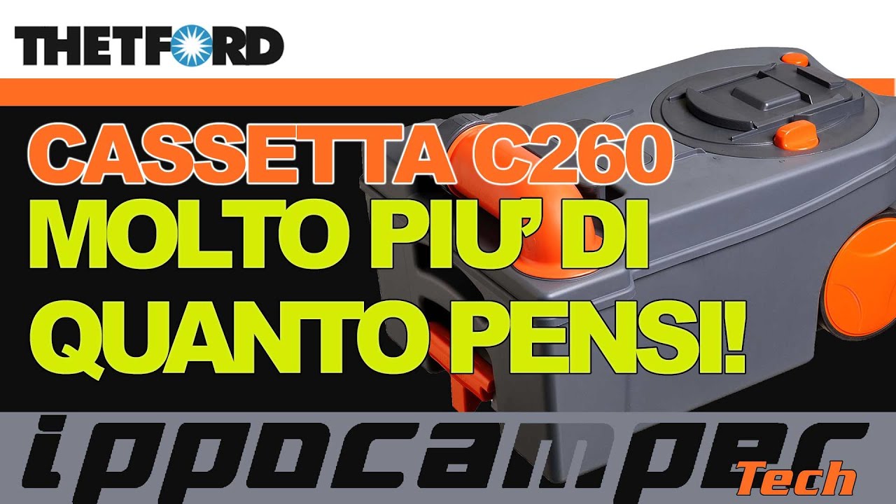 Cassetta Thetford C260: molto di più di quanto PENSI!!!