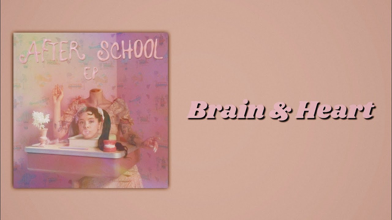Melanie Martinez - Brain & Heart (Slow Version)