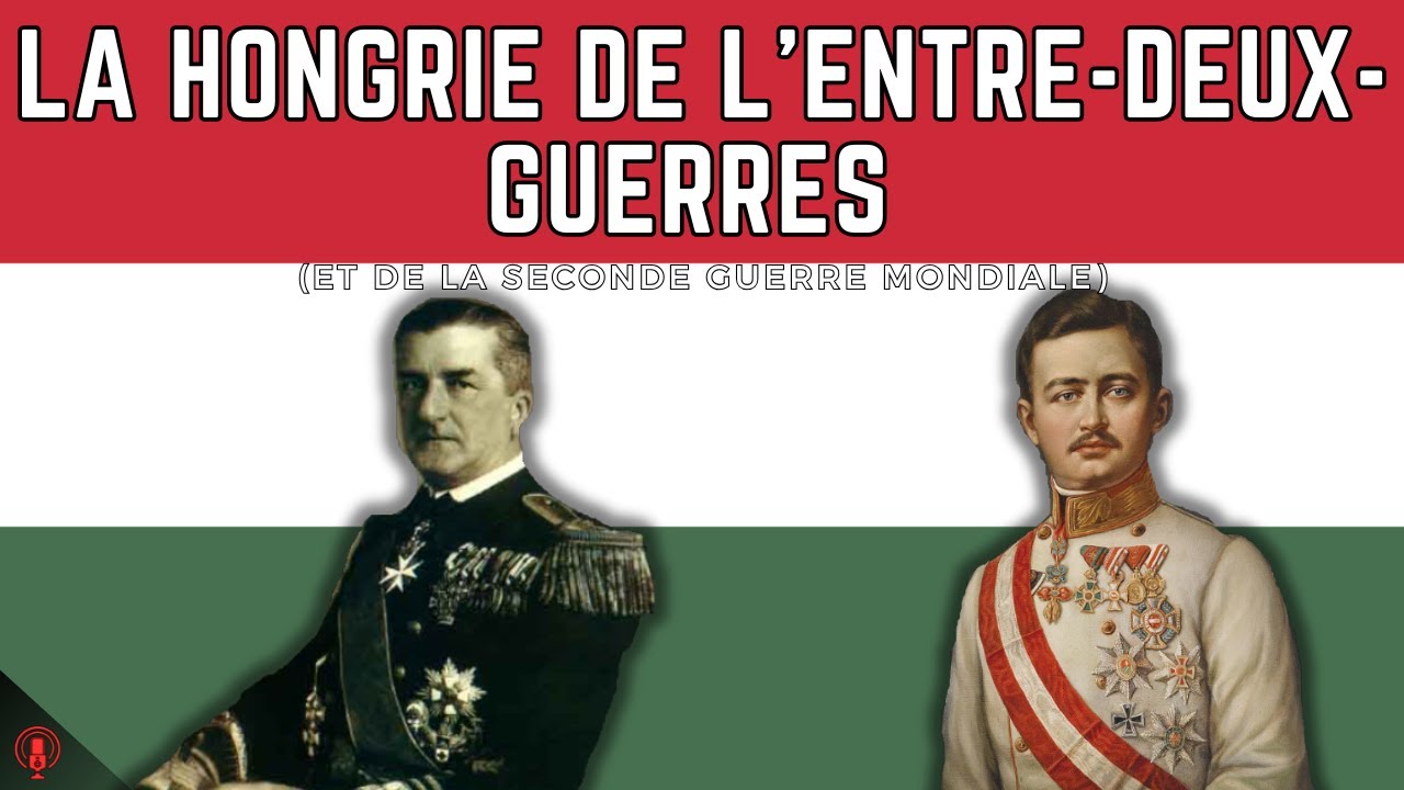Qu'est devenue la Hongrie après la chute de l'empire austro-hongrois ? (Histoire #33)