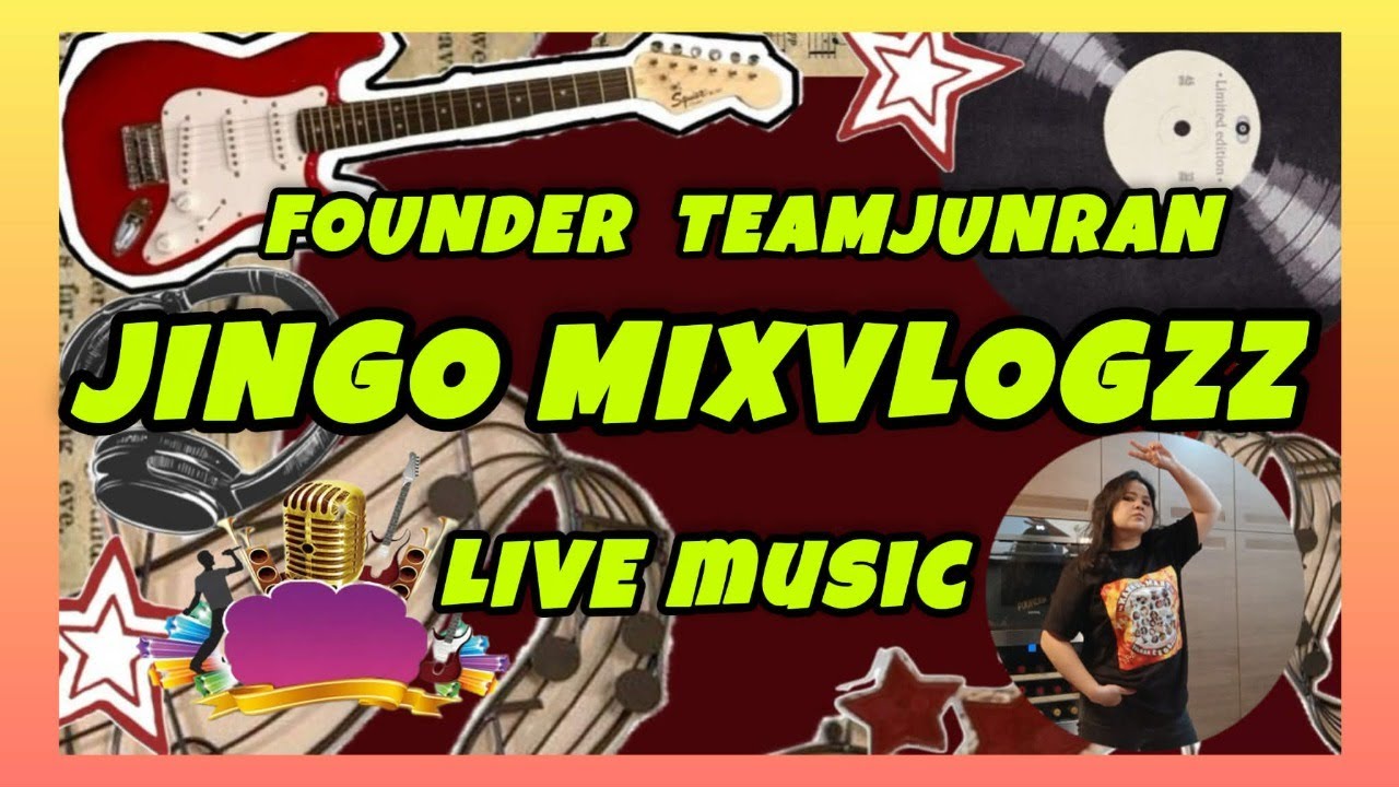 LIVE MUSIC FOUNDERJINGO MIXVLOGZZ #TEAMJUNRAN