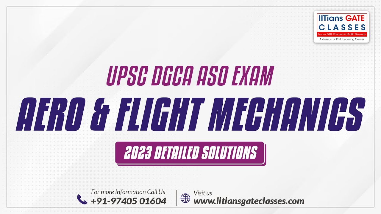 Aerodynamics & Flight Mechanics | UPSC DGCA Air safety officers exam 2023 Paper Solution