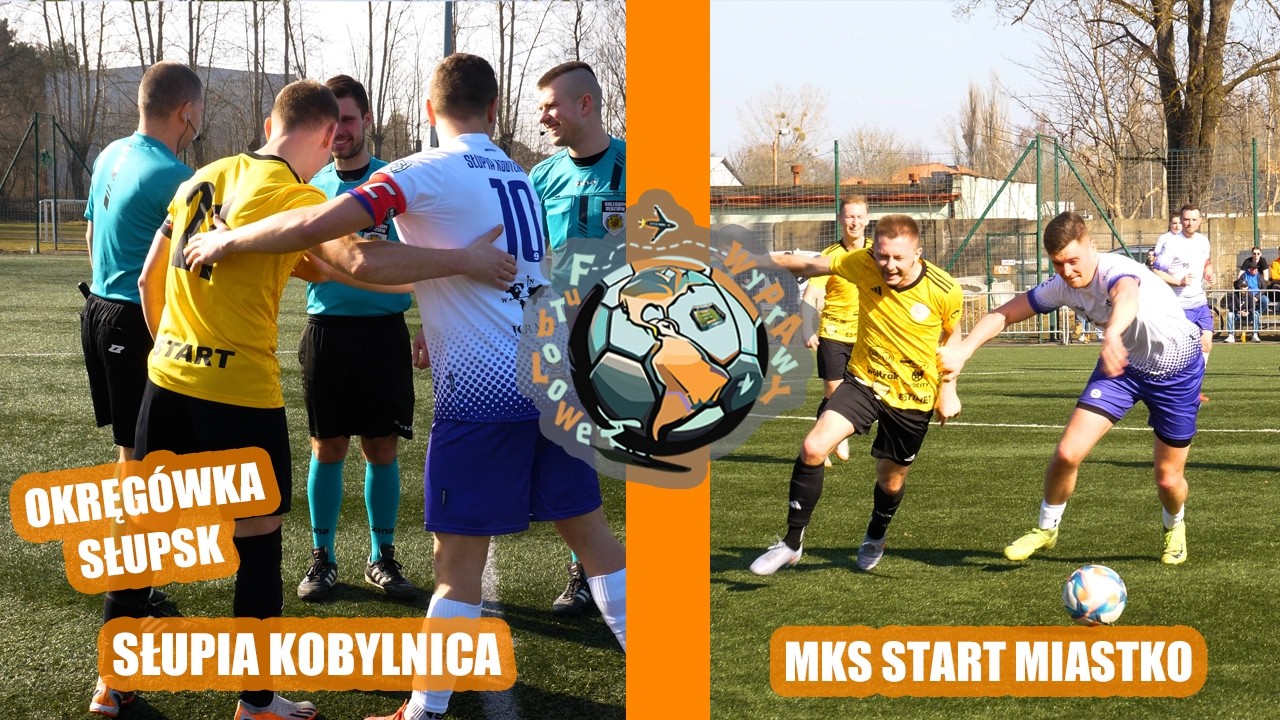 Futbolowe Wyprawy |  Słupia Kobylnica vs MKS Start Miastko | Okręgówka Słupsk
