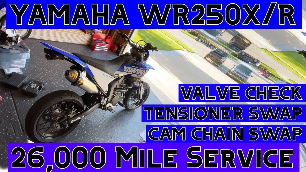 Yamaha WR250X/WR250R Cam Chain & Tensioner Replacement Guide (26,000 Mile Service)